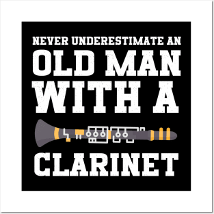 Never Underestimate An Old Man With A Clarinet Posters and Art